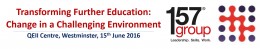 Transforming Further Education: Change in a Challenging Environment QEII Centre, Westminster 15th June 2016 Transforming Further Education: Change in a Challenging Environment QEII Centre, Westminster 15th June 2016